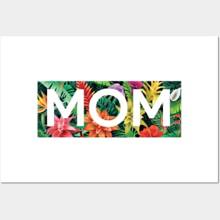 Tropical Mom, Mothers Day Gift, Floral Pattern Posters and Art